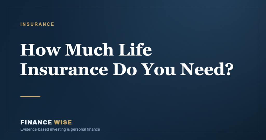 How Much Life Insurance Do You Need?