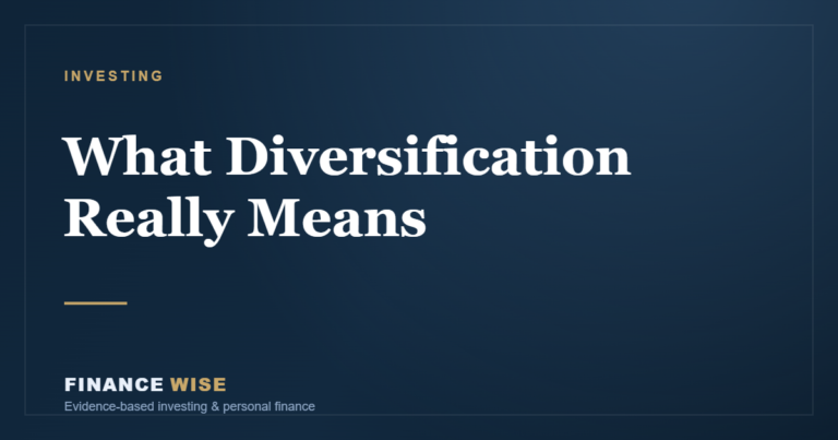 What “Diversification” Really Means (and the Kind That Doesn’t Help)