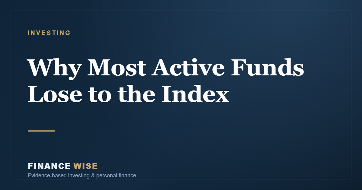 Why Most Active Funds Lose to the Index