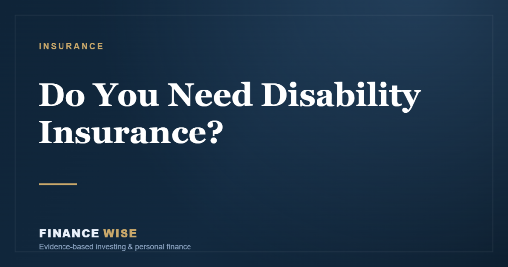 Do You Need Disability Insurance?